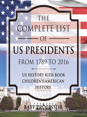 cover image of The Complete List of US Presidents from 1789 to 2016